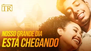 Nosso grande dia está chegando
